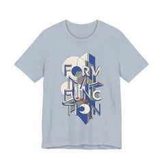 Form Follows Function Graphic Tee — Architectural Geometric Typography T-Shirt