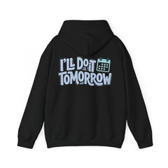 I'll Do It Tomorrow Hoodie — Funny Procrastination Quote Pullover