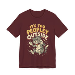 It's Too Peopley Outside Cat T‑Shirt