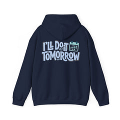 I'll Do It Tomorrow Hoodie — Funny Procrastination Quote Pullover
