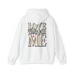 Love That For Me Hoodie