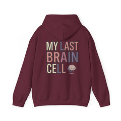 Hoodie — "My Last Brain Cell" Funny Graphic Pullover