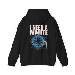 Hoodie - “I Need a Minute” Futuristic Tech Graphic Back Print