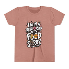Youth Tee — "I’m in a Relationship with Food, Sorry" Graphic