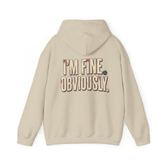 Hoodie — "I'm Fine. Obviously." Graphic Pullover