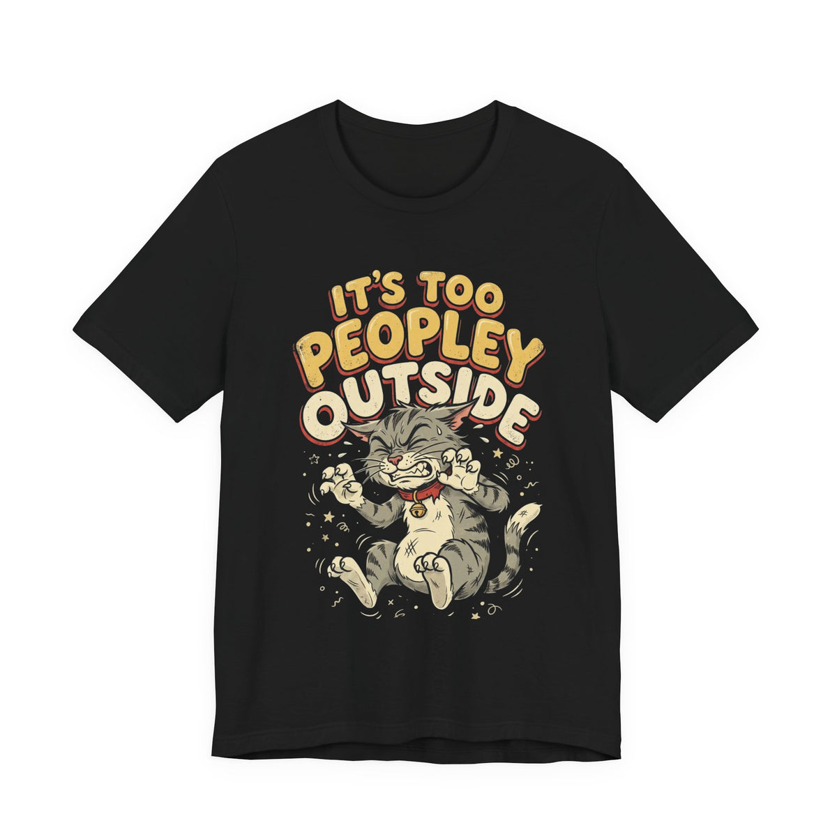 It's Too Peopley Outside Cat T‑Shirt