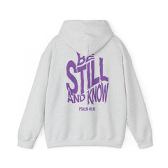 Be Still and Know Hoodie — Psalm 46:10 Christian Pullover