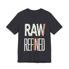Raw Refined Graphic Tee — Bold Typography Shirt
