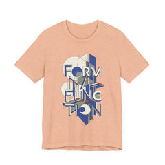 Form Follows Function Graphic Tee — Architectural Geometric Typography T-Shirt