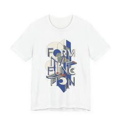 Form Follows Function Graphic Tee — Architectural Geometric Typography T-Shirt