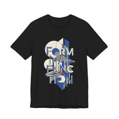 Form Follows Function Graphic Tee — Architectural Geometric Typography T-Shirt