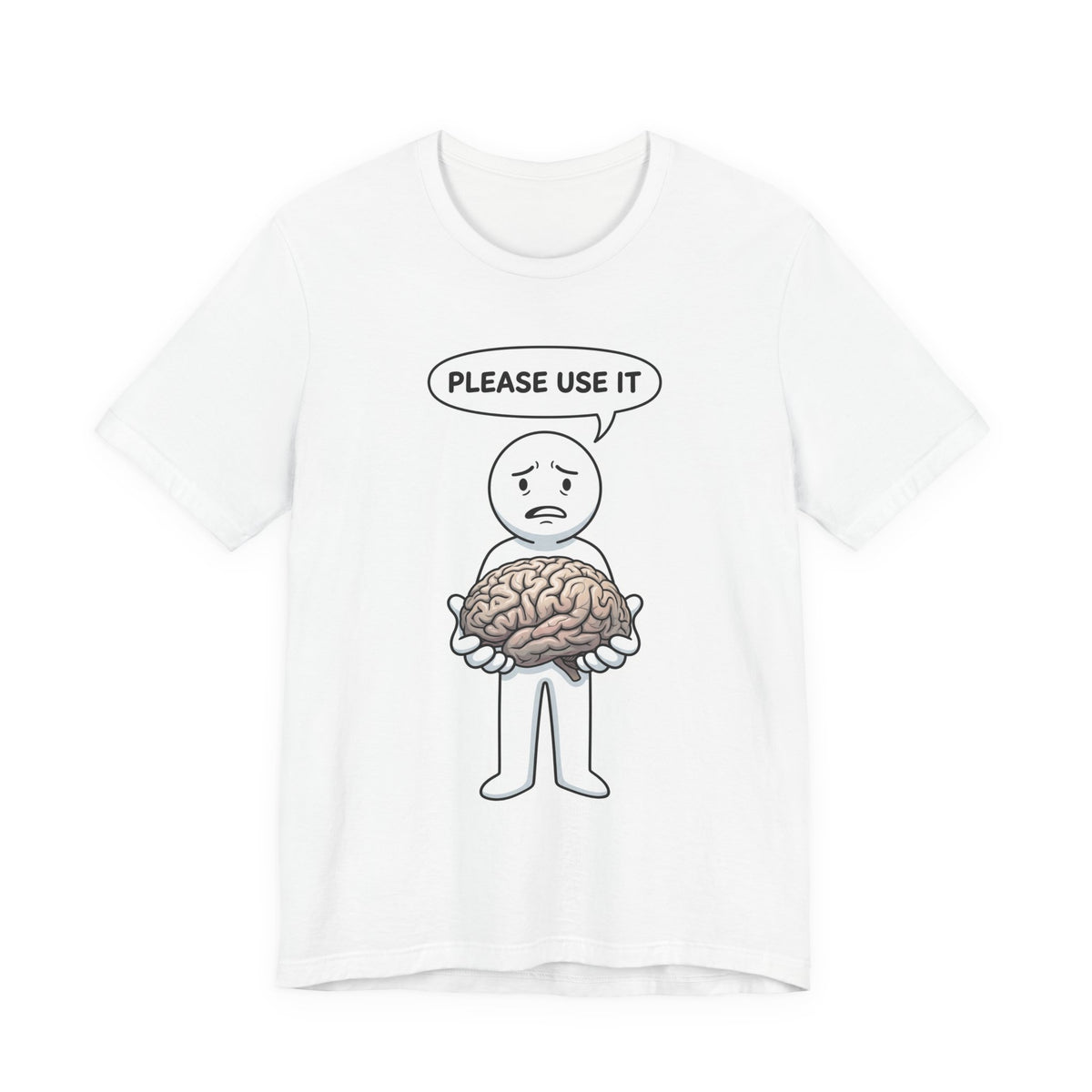 Please Use It Brain Graphic Tee — Funny Thinkers T‑Shirt