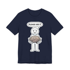 Please Use It Brain Graphic Tee — Funny Thinkers T‑Shirt