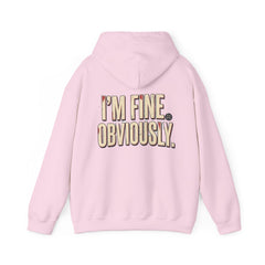 Hoodie — "I'm Fine. Obviously." Graphic Pullover