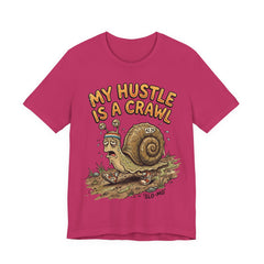 My Hustle Is A Crawl Snail T-Shirt