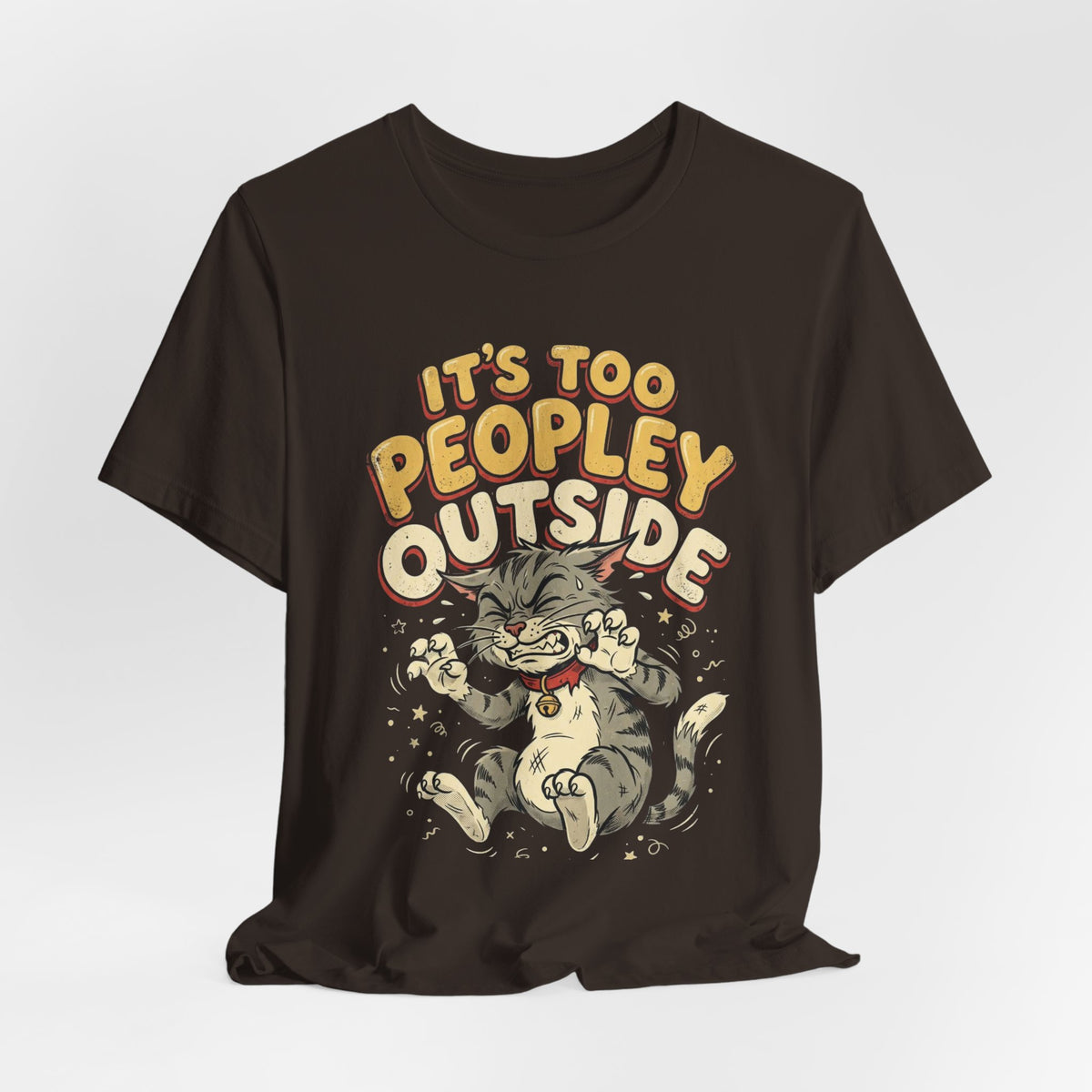 It's Too Peopley Outside Cat T‑Shirt
