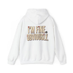 Hoodie — "I'm Fine. Obviously." Graphic Pullover