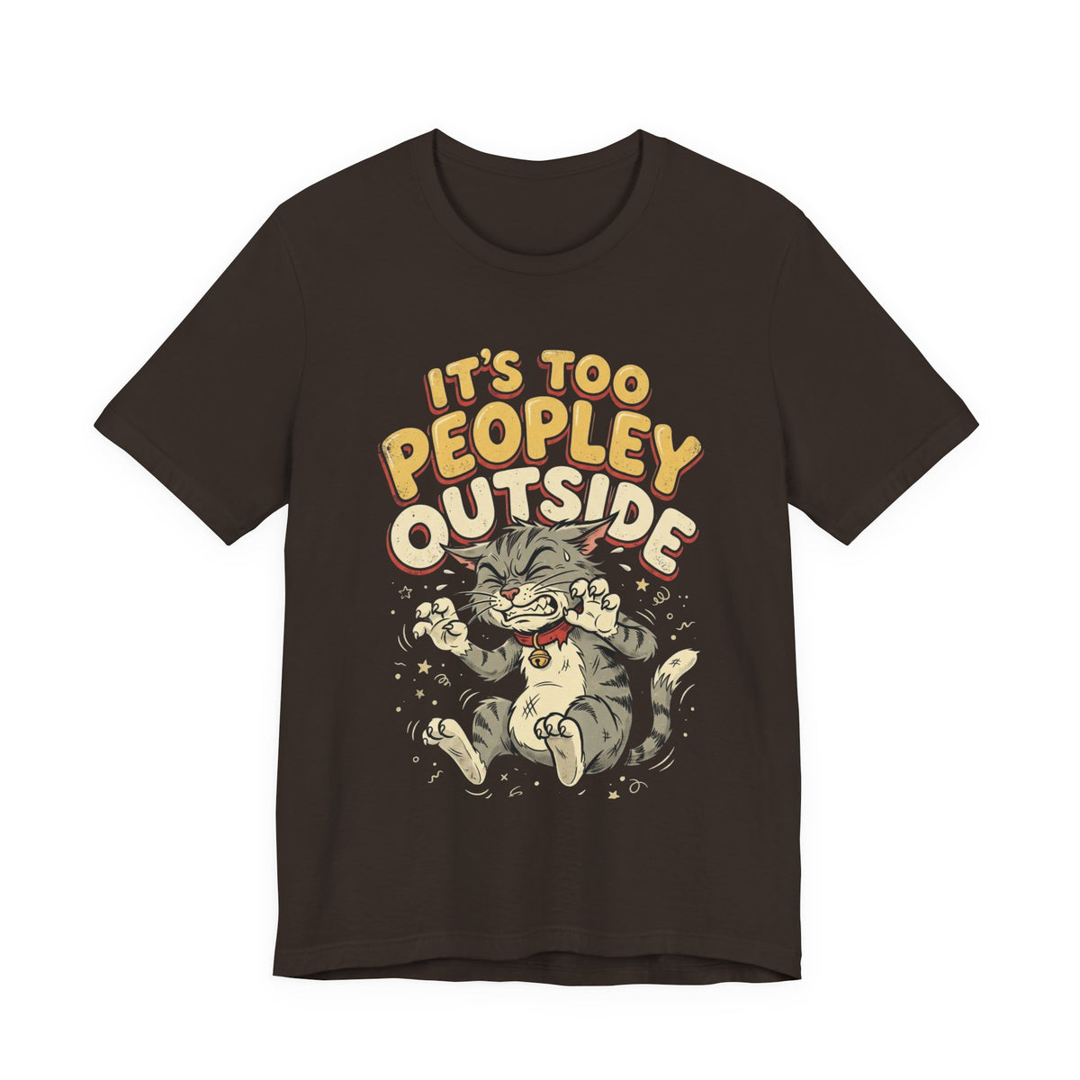It's Too Peopley Outside Cat T‑Shirt