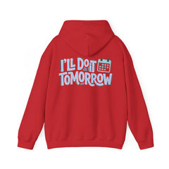 I'll Do It Tomorrow Hoodie — Funny Procrastination Quote Pullover