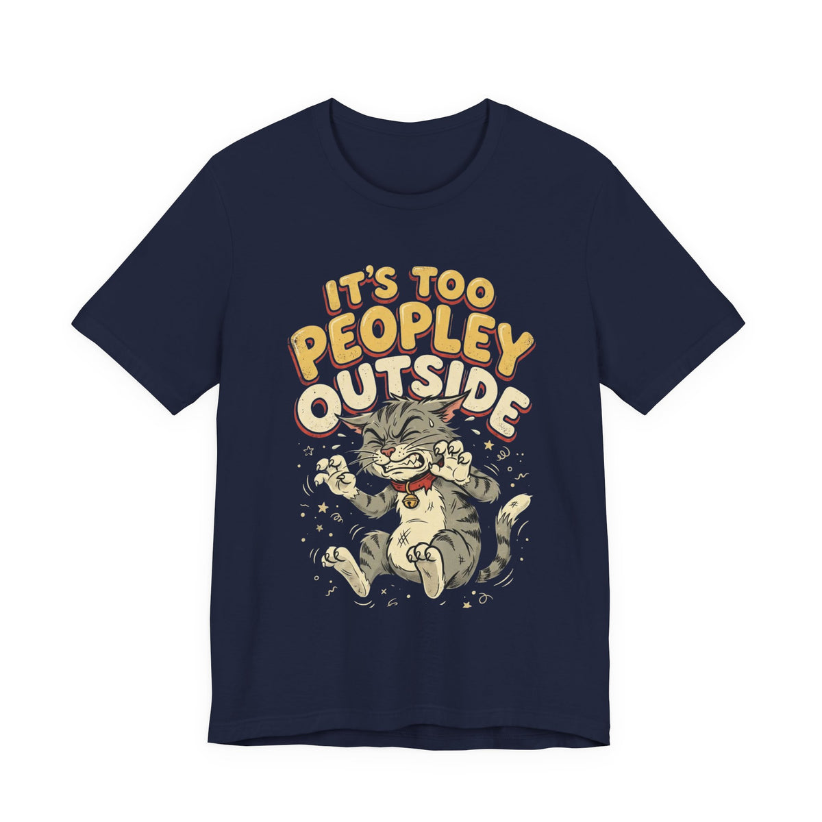 It's Too Peopley Outside Cat T‑Shirt
