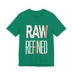Raw Refined Graphic Tee — Bold Typography Shirt