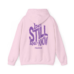 Be Still and Know Hoodie — Psalm 46:10 Christian Pullover